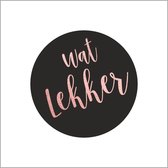 Sticker - "Wat Lekker" - Etiketten - 40mm Rond - Zwart/Rosé - 250 Stuks