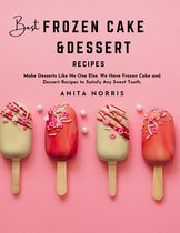 Best Frozen Cake & Dessert Recipes