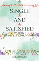 Single and Satisfied: How to be Alone and Happy