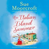 An Italian Island Summer: The must-read gorgeous new fiction romance novel to escape with for summer for 2023
