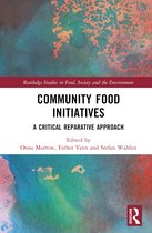 Routledge Studies in Food, Society and the Environment- Community Food Initiatives