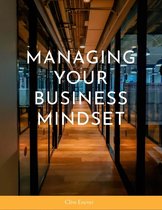 Managing Your Business Mindset