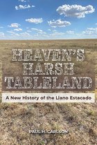 American Wests, sponsored by West Texas A&M University- Heaven's Harsh Tableland