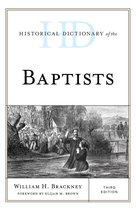 Historical Dictionaries of Religions, Philosophies, and Movements Series- Historical Dictionary of the Baptists