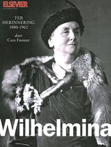 Elsevier Special - Ter herinnering: Wilhelmina