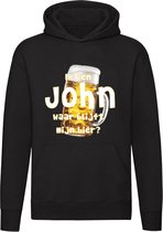 Ik ben John, waar blijft mijn bier Hoodie - cafe - kroeg - feest - festival - zuipen - drank - alcohol - naam - trui - sweater - capuchon