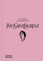 The World According To-The World According to Yves Saint Laurent