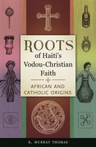 Roots of Haiti's Vodou-Christian Faith