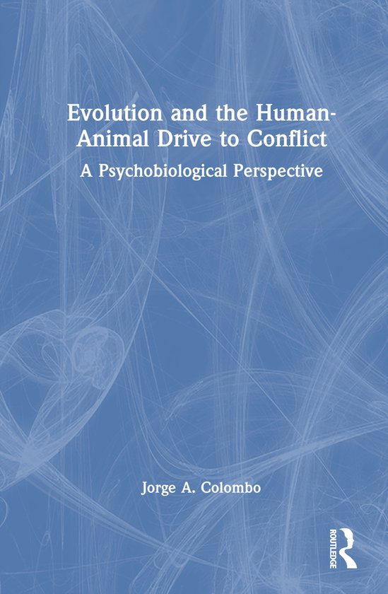 Evolution and the Human-Animal Drive to Conflict - cover