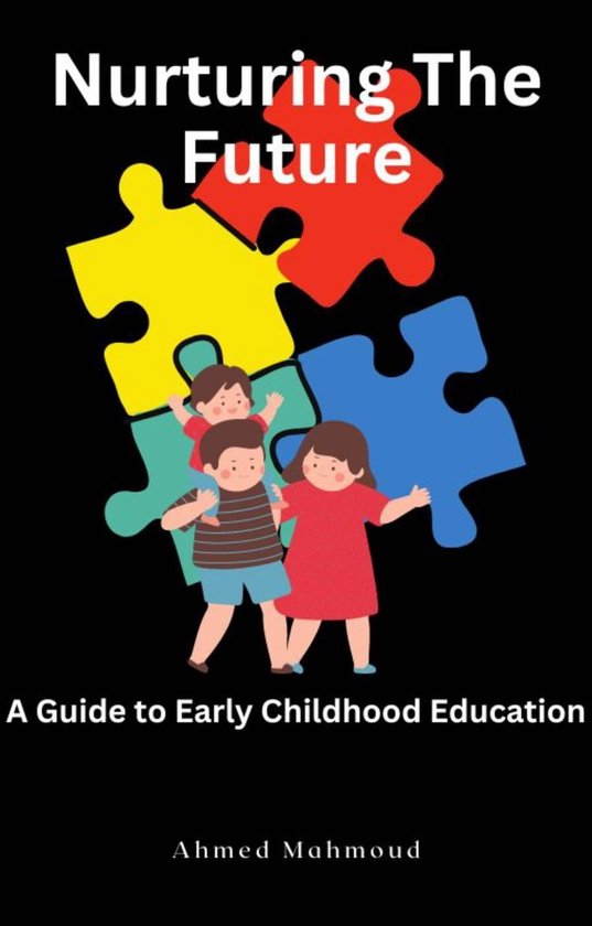 Nurturing The Future A Guide to Early Childhood Education (ebook ...