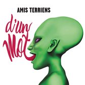 Amis Terriens, François Laurent & Nicolas Dechene - D'un Mot (CD)