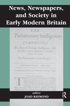 News, Newspapers and Society in Early Modern Britain