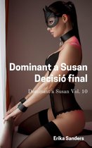 Dominant a Susan 10 - Dominant a Susan. Decisió Final