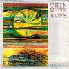 Thin White Rope - Sack Full Of Silver (LP)