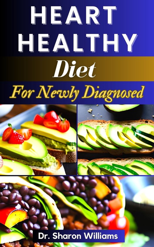 HEART HEALTHY DIET FOR NEWLY DIAGNOSED (ebook), Dr Sharon Williams ...