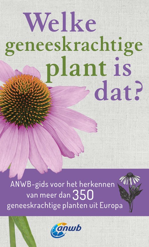 Welke is dat? Natuurgidsen - Welke geneeskrachtige plant is  ... - cover