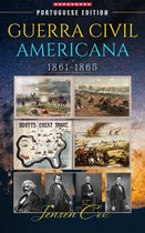 Guerra Civil Americana: 1861-1865