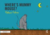 Speech Bubbles 1- Where's Mummy Mouse?