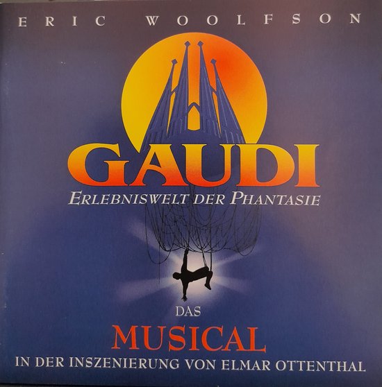Albumhoes met de tekst "GAUDI Erlebniswelt der Phantasie Das Musical". De Sagrada Familia en een springende figuur zijn afgebeeld.