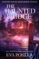 The Mystery House Series 12 - The Haunted Bridge