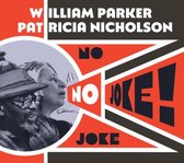 William & Patricia Nicholson Parker - No Joke! (CD)