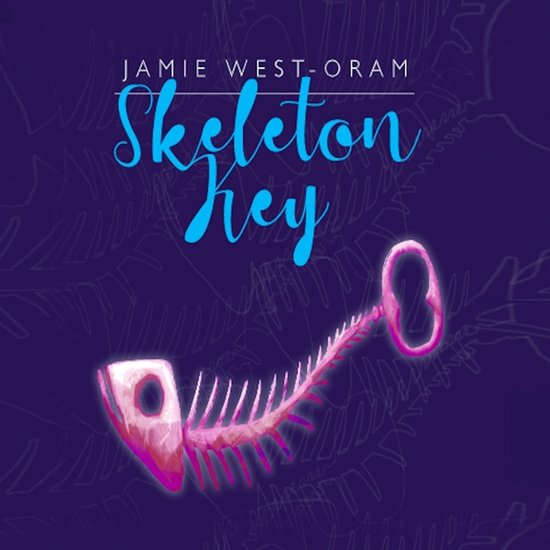 Jamie West-Oram - Skeleton Key (CD), Jamie West-Oram | Muziek | bol