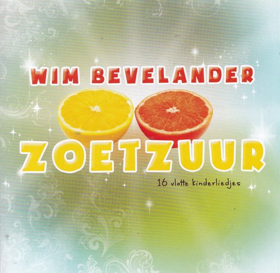 Zoetzuur - 16 vlotte kinderliedjes - Wim Bevelander