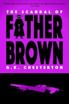 The Scandal of Father Brown (Warbler Classics Annotated Edition)