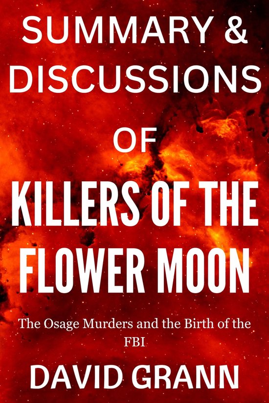 Summary Of Killers of the Flower Moon (ebook), Adam L. Spear