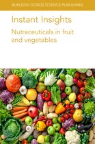 Burleigh Dodds Science: Instant Insights04- Instant Insights: Nutraceuticals in Fruit and Vegetables