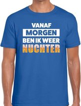 Vanaf morgen ben ik weer nuchter tekst t-shirt blauw heren S