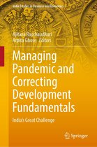 India Studies in Business and Economics - Managing Pandemic and Correcting Development Fundamentals