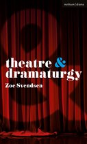 Theatre And- Theatre and Dramaturgy