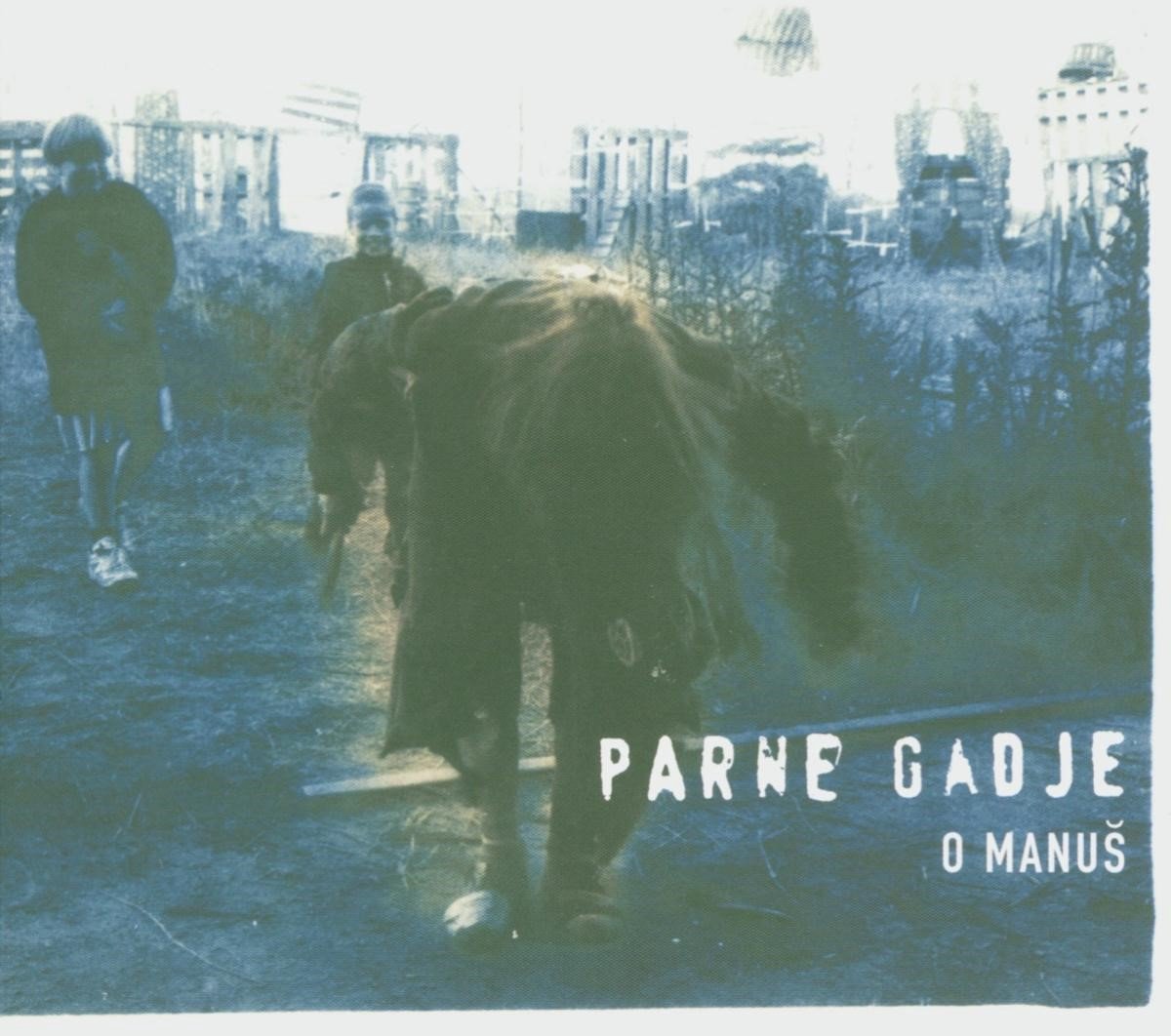 Parne Gadje - O Manus (CD)