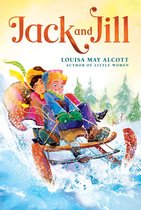 The Louisa May Alcott Hidden Gems Collection - Jack and Jill