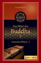 Das Wort des Buddha - 7