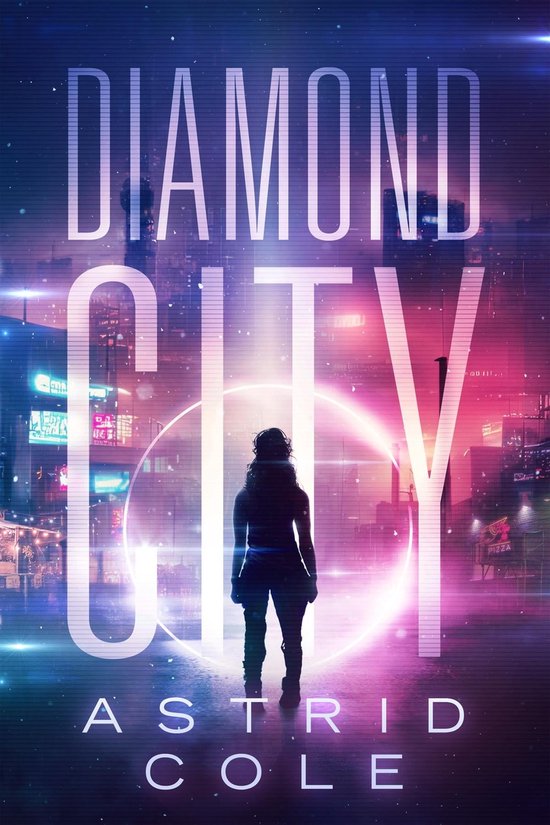 Diamond City Trilogy 1 Diamond City (ebook), Astrid Cole