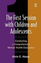 The First Session with Children and Adolescents