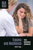 Q&A Health Guides- Trauma and Resilience
