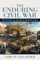 Conflicting Worlds: New Dimensions of the American Civil War-The Enduring Civil War