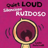 Leslie Patricelli board books- Quiet Loud / Silencioso ruidoso
