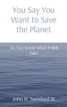 You Say You Want to Save the Planet