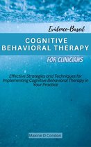 Evidence-Based Cognitive-behavioral Therapy for Clinicians