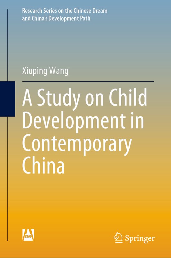 Research Series on the Chinese Dream and China’s Development Path-A Study on Child Development in Contemporary China