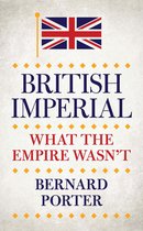 British Imperial What The Empire Wasnt