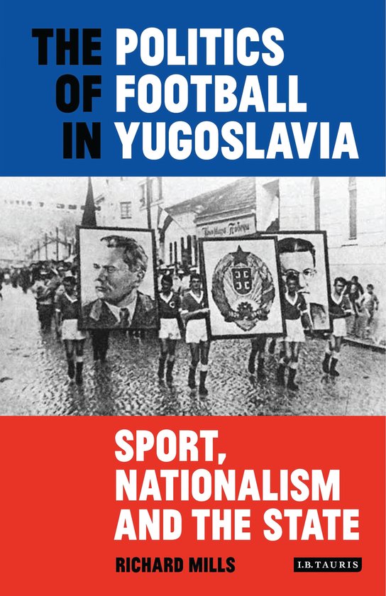 The Politics of Football in Yugoslavia - cover