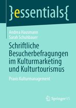 essentials - Schriftliche Besucherbefragungen im Kulturmarketing und Kulturtourismus