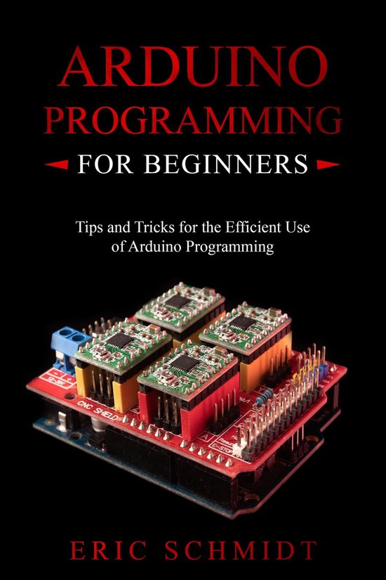 ARDUINO PROGRAMMING FOR BEGINNERS (ebook), Eric Schmidt | 9781088216521 ...