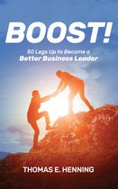 BOOST! 50 Legs Up to Become a Better Business Leader