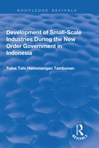 Routledge Revivals- Development of Small-scale Industries During the New Order Government in Indonesia